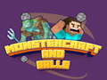 Spil Monstercraft and Balls
