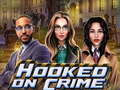 Spil Hooked on Crime
