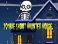 Spil Zombie Shoot Hunter House