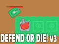 Spil Defend or die! v3