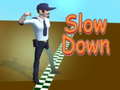 Spil Slow Down 
