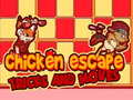 Spil Chicken Escape Tricks and moves