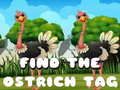 Spil Find the Ostrich tag