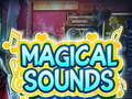 Spil Magical Sounds