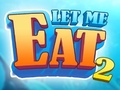 Spil Let Me Eat 2: Feeding Madness