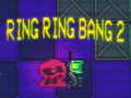 Spil Ring Ring Bang 2