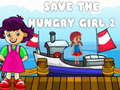 Spil Save The Hungry Girl 2