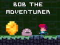 Spil Bob the Adventurer