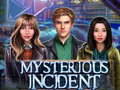 Spil Mysterious Incident