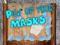Spil Pick up your Masks