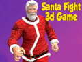 Spil Santa Fight 3D Game