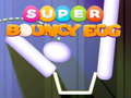 Spil Super Bouncy Egg