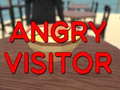 Spil Angry Visitor