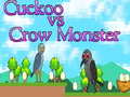 Spil Cuckoo vs Crow Monster
