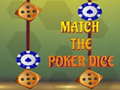Spil Match The Porker Dice
