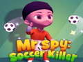 Spil Mr Spy: Soccer Killer
