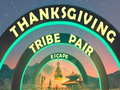 Spil Thanksgiving Tribe Pair Escape