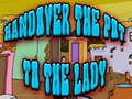 Spil Handover The Pot To The Lady