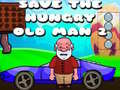 Spil Save The Hungry Old Man 2