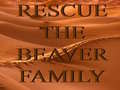 Spil Rescue The Beaver Family