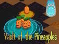 Spil Vault of the Pineapples