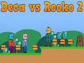 Spil Deca vs Rooko 2