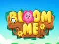Spil Bloom Me