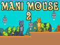 Spil Mani Mouse 2