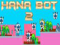 Spil Hana Bot 2