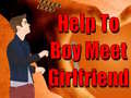 Spil Help To Boy Meet Girlfriend