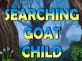 Spil Searching Goat Child 