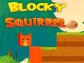Spil Blocky Squirrel