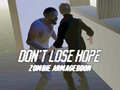 Spil Don`t Lose Hope Zombie Armageddon