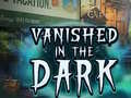 Spil Vanished in the Dark