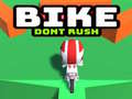 Spil Bike Dont Rush