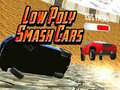 Spil Low Poly Smash Cars