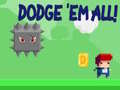 Spil Dodge 'Em All!