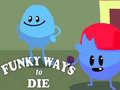 Spil Funky Ways to Die