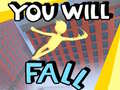 Spil You Will Fall