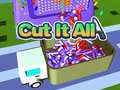 Spil Cut It All