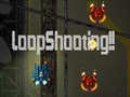 Spil LoopShooting!!