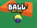 Spil Ball Dont Rush