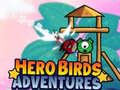 Spil Hero Birds Adventures