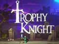 Spil Trophy Knight