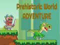 Spil Prehistoric World Adventure