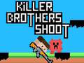 Spil Killer Brothers Shoot