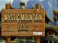 Spil Mystic Mountain Land Escape