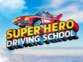 Spil Super Hero Driving School