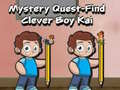 Spil Mystery quest find clever boy kai