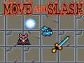 Spil Move and Slash